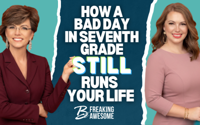 EP243 How A Bad Day In Seventh Grade Still Runs Your Life